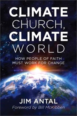 Climate Church, Climate World ― How People of Faith Must Work for Change