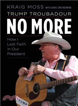 Trump Troubadour No More ― How I Lost Faith in Our President