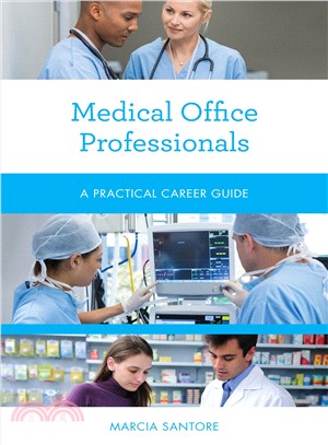 Medical Office Professionals ― A Practical Career Guide