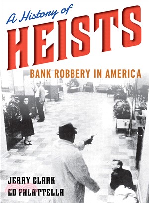 A History of Heists ― Bank Robbery in America