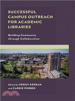 Successful Campus Outreach for Academic Libraries ― Building Community Through Collaboration