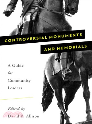 Controversial Monuments and Memorials ― A Guide for Community Leaders