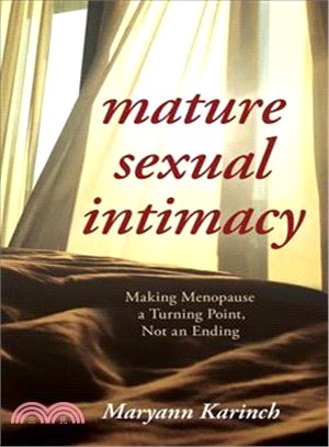 Mature Sexual Intimacy: Making Menopause a Turning Point not an Ending