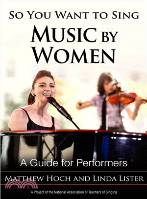 So You Want to Sing Music by Women ― A Guide for Performers