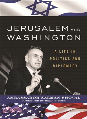 Jerusalem and Washington ― A Life in Politics and Diplomacy