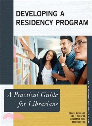 Developing a Residency Program ― A Practical Guide for Librarians