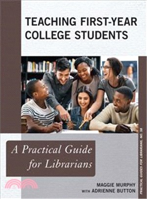Teaching First-year College Students ― A Practical Guide for Librarians
