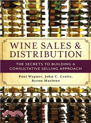 Wine Sales and Distribution ― The Secrets to Building a Consultative Selling Approach