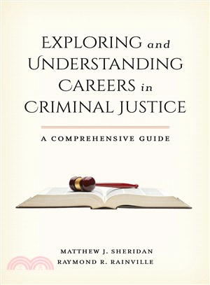 Exploring and Understanding Careers in Criminal Justice ― A Comprehensive Guide