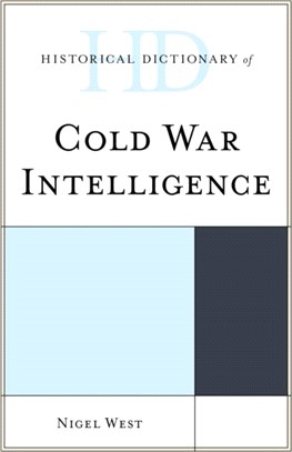 Historical Dictionary of Cold War Intelligence