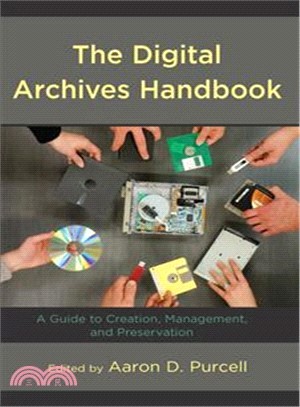 The Digital Archives Handbook ― A Guide to Creation, Management, and Preservation