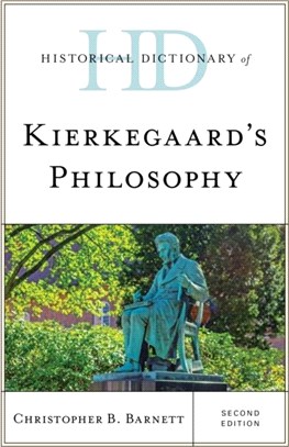 Historical Dictionary of Kierkegaard's Philosophy