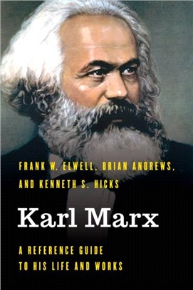 Karl Marx：A Reference Guide to His Life and Works