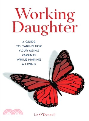 Working Daughter ― How to Care for Your Aging Parents While Making a Living