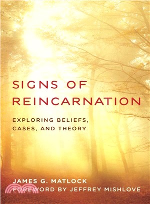 Signs of Reincarnation ― Exploring Beliefs, Cases, and Theory