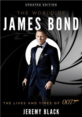 The World of James Bond：The Lives and Times of 007