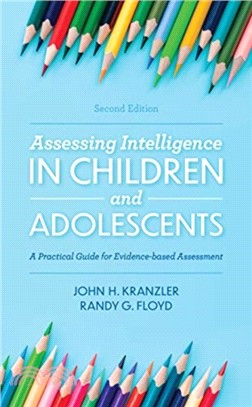 Assessing Intelligence in Children and Adolescents：A Practical Guide for Evidence-Based Assessment