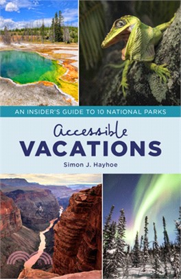 Accessible Vacations: An Insider's Guide to 10 National Parks