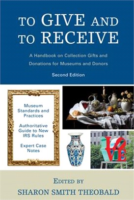To Give and to Receive ― A Handbook on Collection Gifts and Donations for Museums and Donors