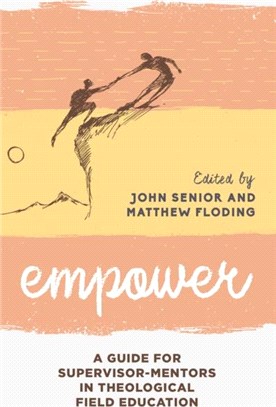 Empower：A Guide for Supervisor-Mentors in Theological Field Education