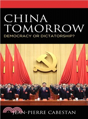 China Tomorrow ― Democracy or Dictatorship?