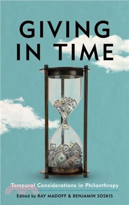 Giving in Time：Temporal Considerations in Philanthropy