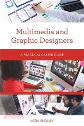 Multimedia and Graphic Designers：A Practical Career Guide