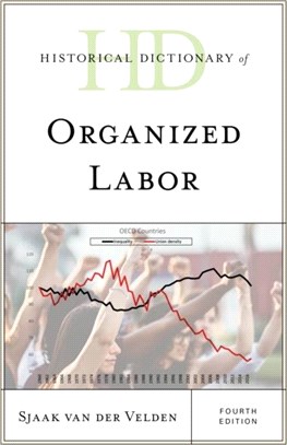 Historical Dictionary of Organized Labor