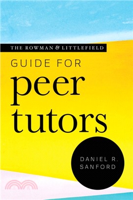 The Rowman & Littlefield Guide for Peer Tutors