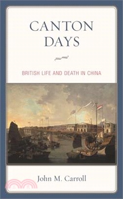 Canton Days ― British Life and Death in China