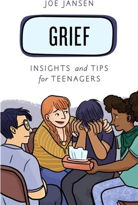 Grief：Insights and Tips for Teenagers