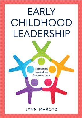 Early Childhood Leadership：Motivation, Inspiration, Empowerment