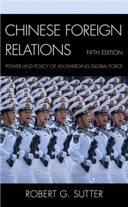 Chinese Foreign Relations：Power and Policy of an Emerging Global Force