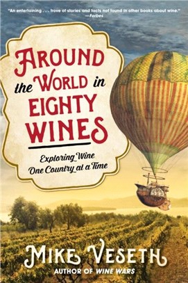Around the World in Eighty Wines：Exploring Wine One Country at a Time