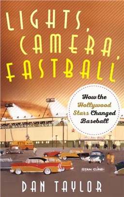 Lights, Camera, Fastball：How the Hollywood Stars Changed Baseball