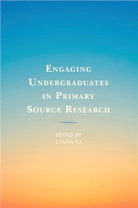 Engaging Undergraduates in Primary Source Research