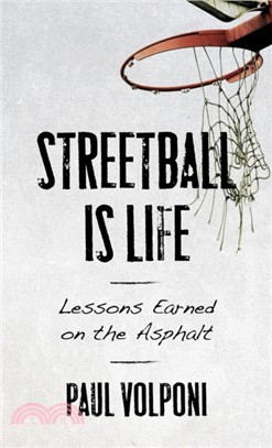 Streetball Is Life：Lessons Earned on the Asphalt