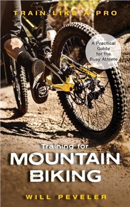 Training for Mountain Biking：A Practical Guide for the Busy Athlete