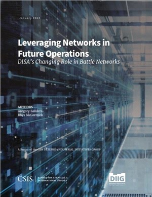 Leveraging Networks in Future Operations：DISA's Changing Role in Battle Networks