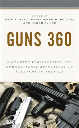 Guns 360：Differing Perspectives and Common-Sense Approaches to Firearms in America