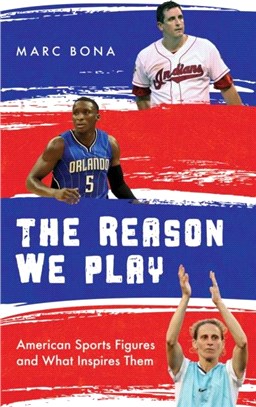 The Reason We Play：American Sports Figures and What Inspires Them