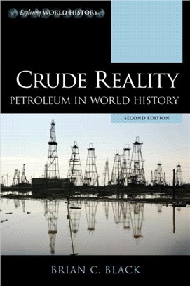 Crude Reality：Petroleum in World History