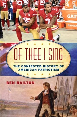 Of Thee I Sing：The Contested History of American Patriotism