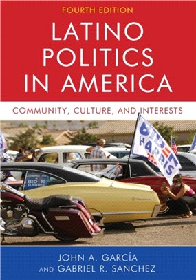 Latino Politics in America：Community, Culture, and Interests