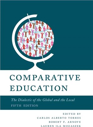 Comparative Education：The Dialectic of the Global and the Local