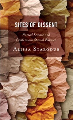 Sites of Dissent：Nomad Science and Contentious Spatial Practice