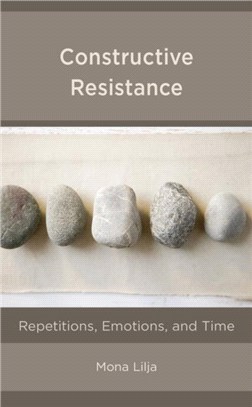 Constructive Resistance：Repetitions, Emotions, and Time