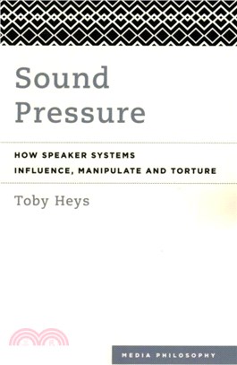 Sound Pressure：How Speaker Systems Influence, Manipulate and Torture