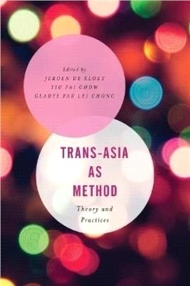 Trans-Asia as Method：Theory and Practices