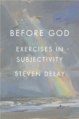 Before God：Exercises in Subjectivity